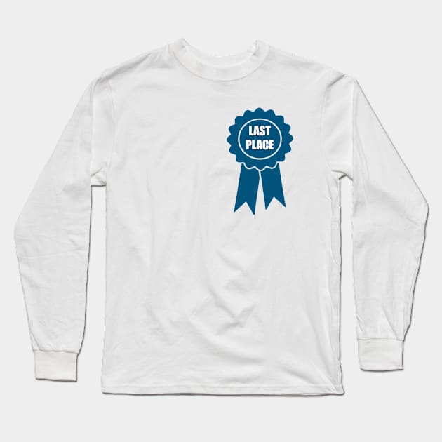 Last Place Long Sleeve T-Shirt by Meat Beat